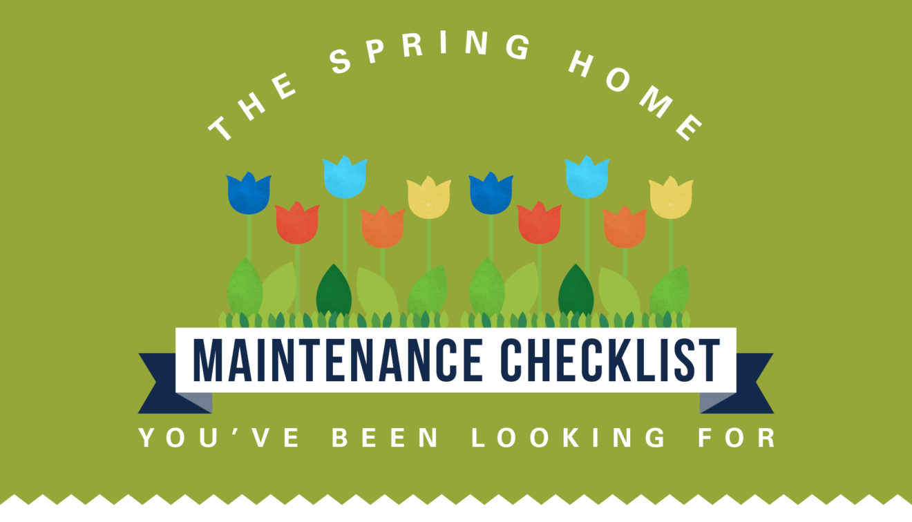 it-s-the-spring-home-maintenance-checklist-you-ve-been-looking-for